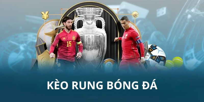 Các loại kèo rung phổ biến tại BONG99 